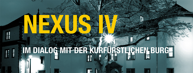 NEXUS IV - IM DIALOG MIT DER KURFÜRSTLICHEN BURG
