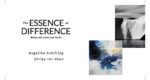 Ausstellung “The ESSENCE of DIFFERENCE“
