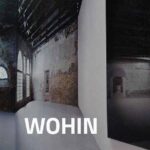 Wohin - Einzelausstellung