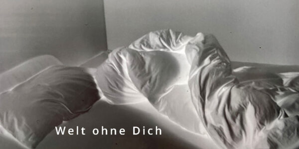 Welt ohne dich