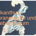 Akanthus, Granatapfel und Lebensbaum