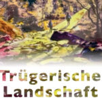 Trügerische Landschaft