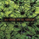 Ausstellung: AU-DELÀ DE LA NATURE
